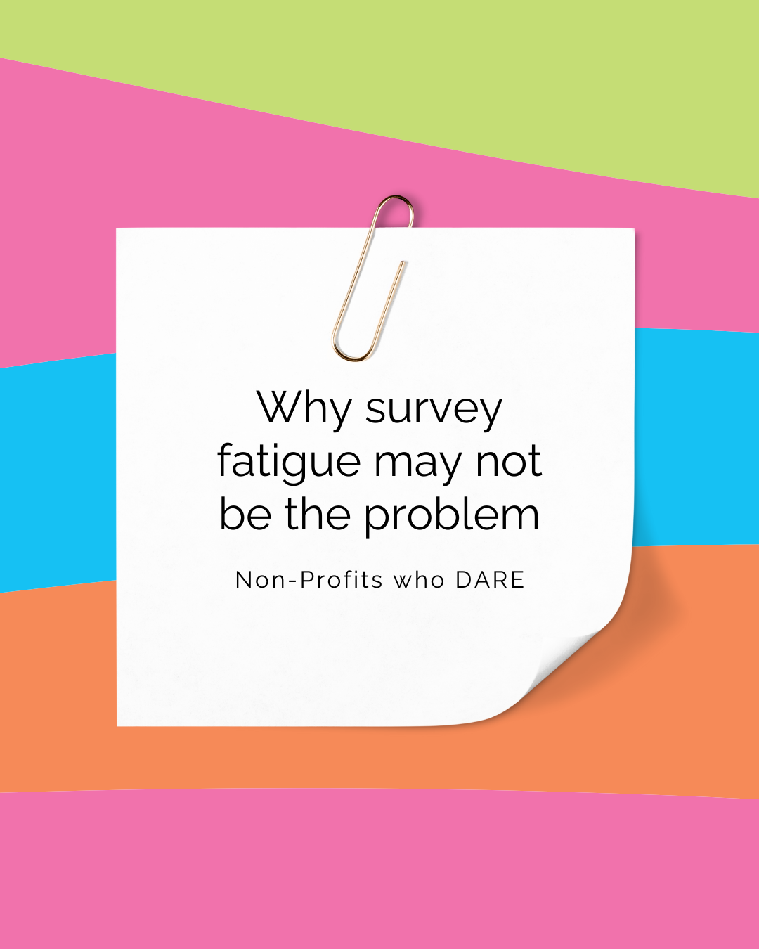 Why survey fatigue may not be the problem