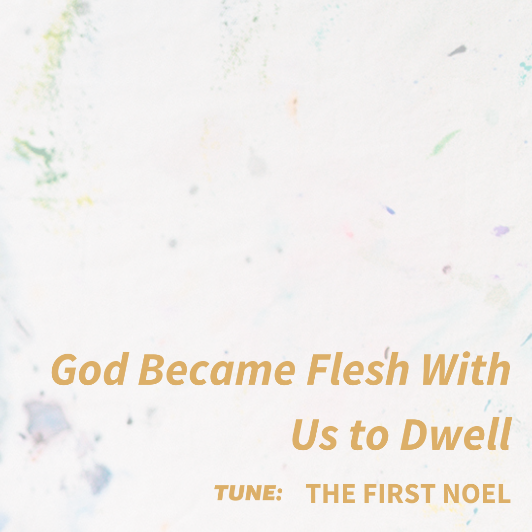 God Became Flesh With Us to Dwell.png