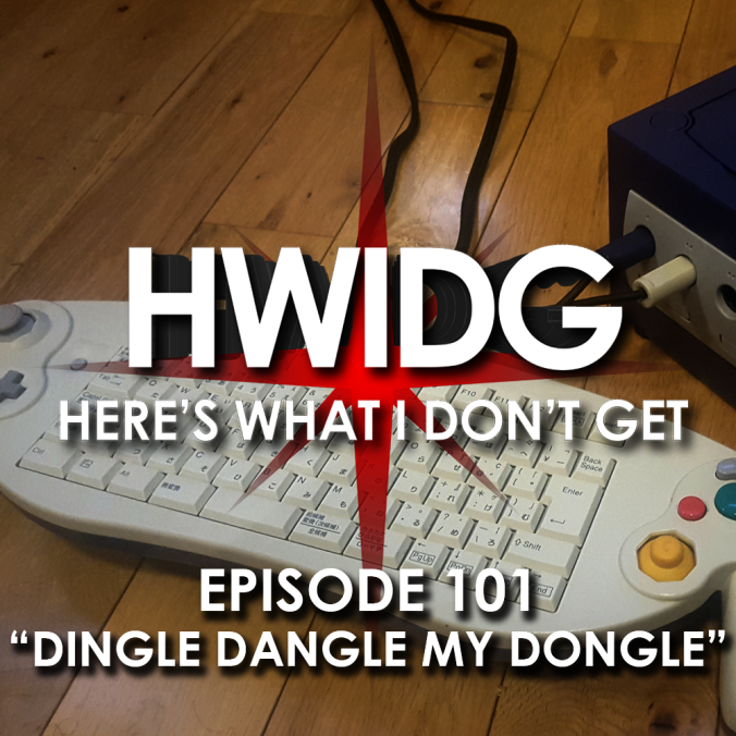 Episode 101 - Dingle Dangle My Dongle episode artwork
