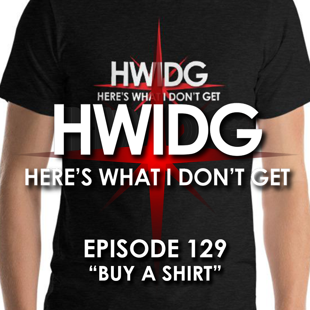 Episode 129 - Buy A Shirt! episode artwork
