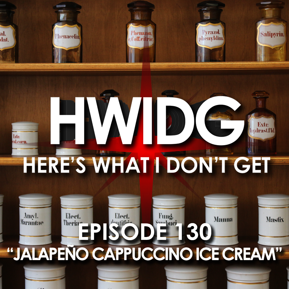 Episode 130 - Jalapeño Cappuccino Ice Cream episode artwork