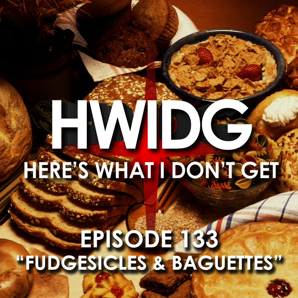 Episode 133 - Fudgesicles and Baguettes episode artwork