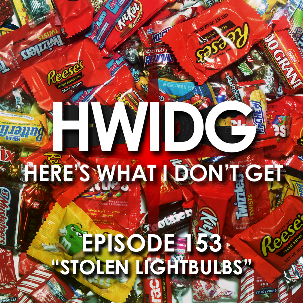 Episode 153 - Stolen Lightbulbs
