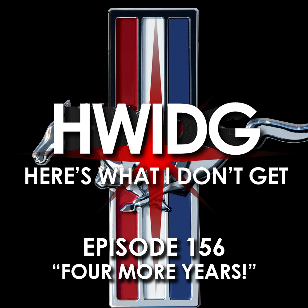 Episode 156 - Four More Years! episode artwork