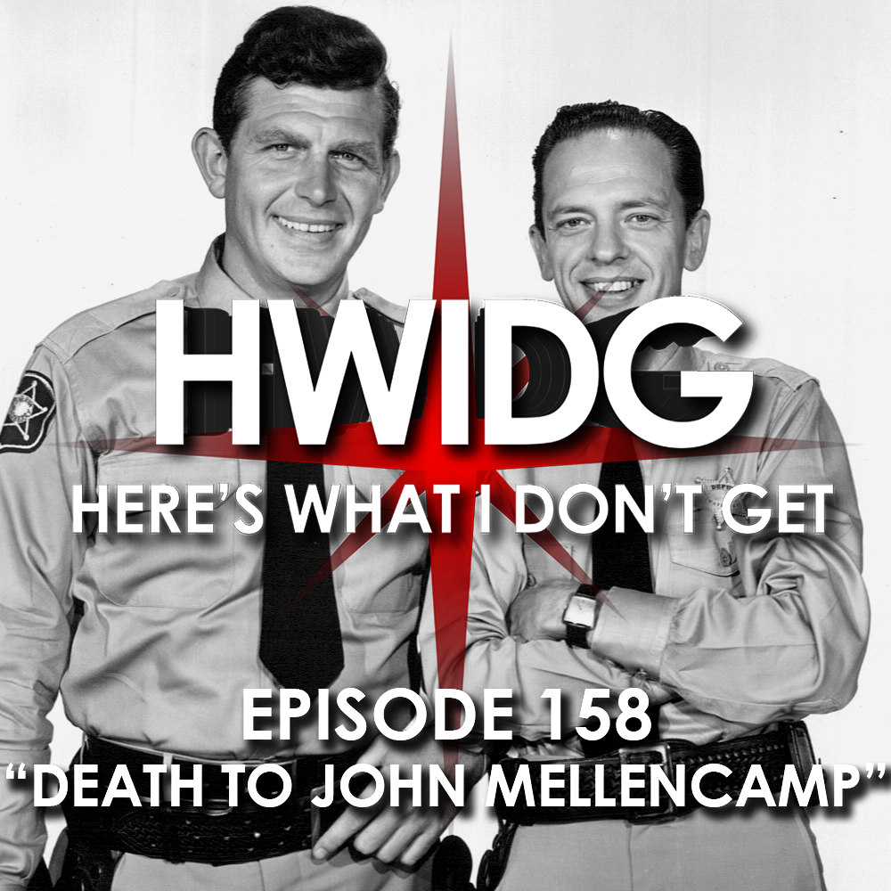 EPISODE 158 - DEATH TO JOHN MELLENCAMP episode artwork