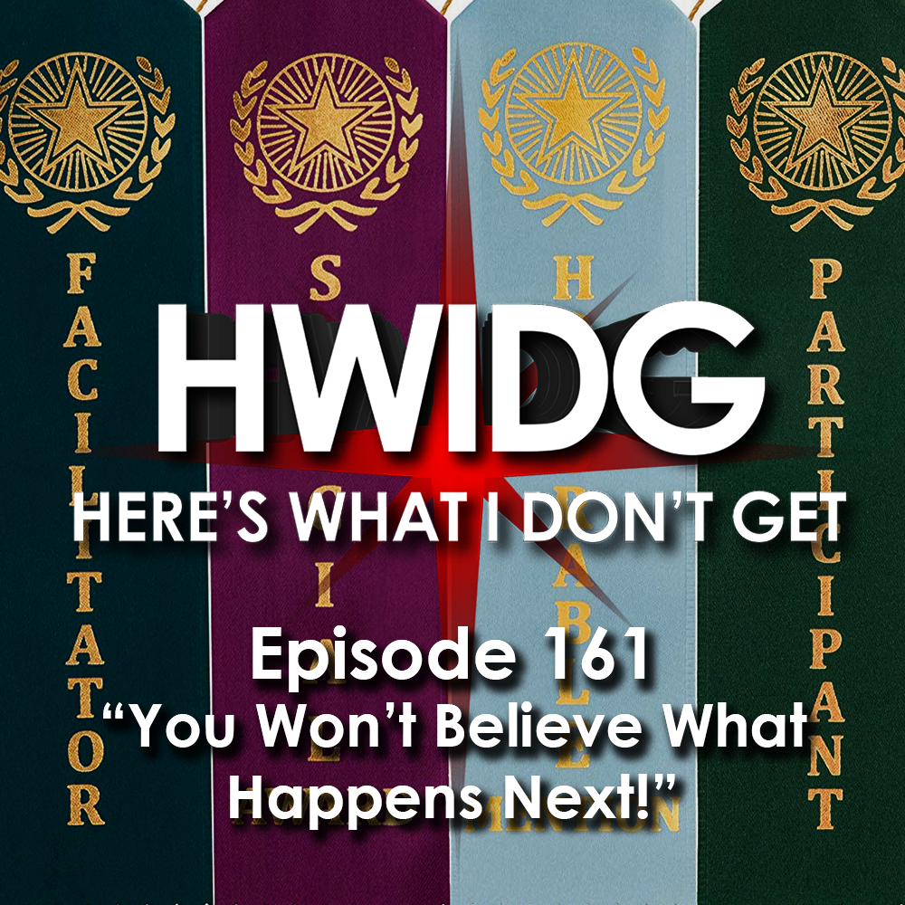 Episode 161 - You Won't Believe What Happens Next! episode artwork