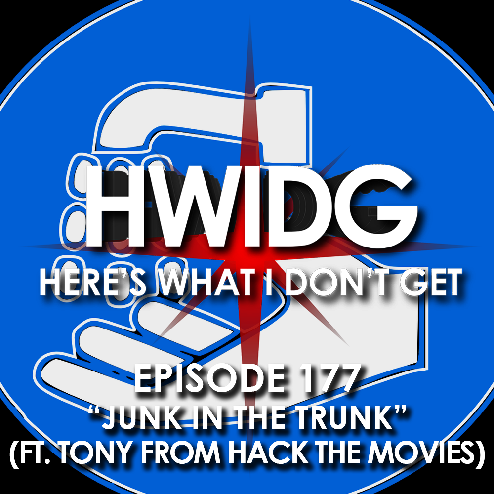 Episode 177 - Junk in the Trunk ft. Tony from Hack the Movies episode artwork