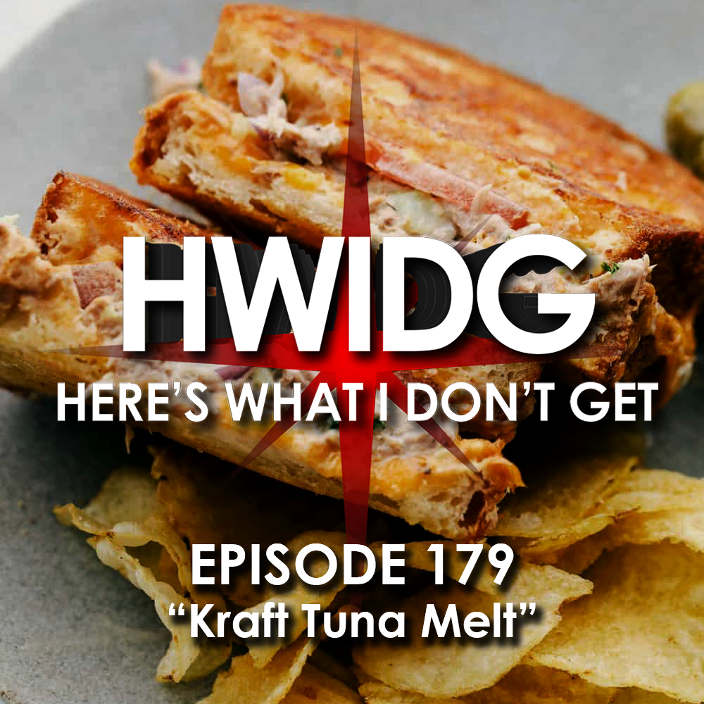 Episode 179 - Kraft Tuna Melt episode artwork