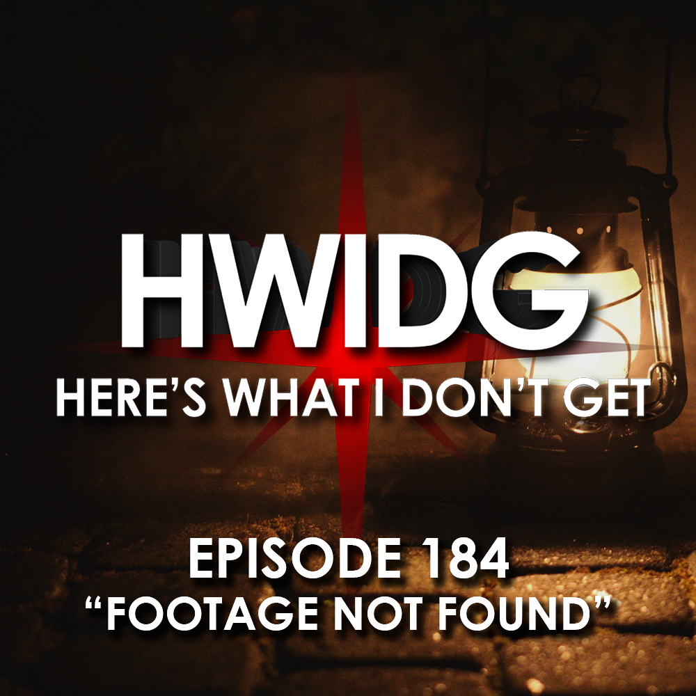 Episode 184 - Footage Not Found episode artwork