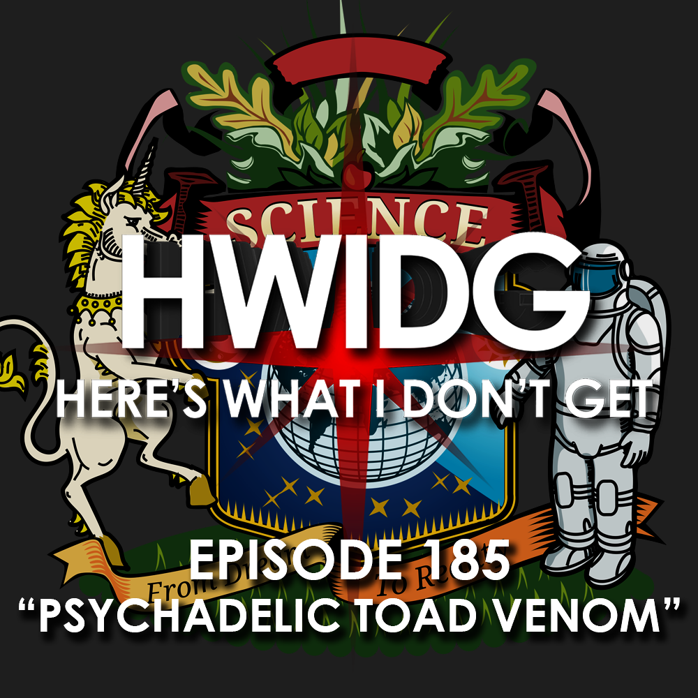 Episode 185 - Psychadelic Toad Venom episode artwork