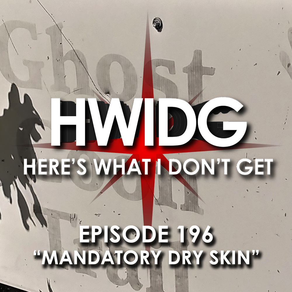 Episode 196 - Mandatory Dry Skin episode artwork