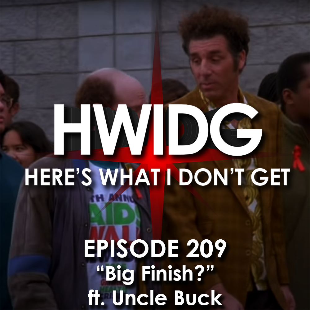 Episode 209 - Big Finish? (ft. Uncle Buck) episode artwork