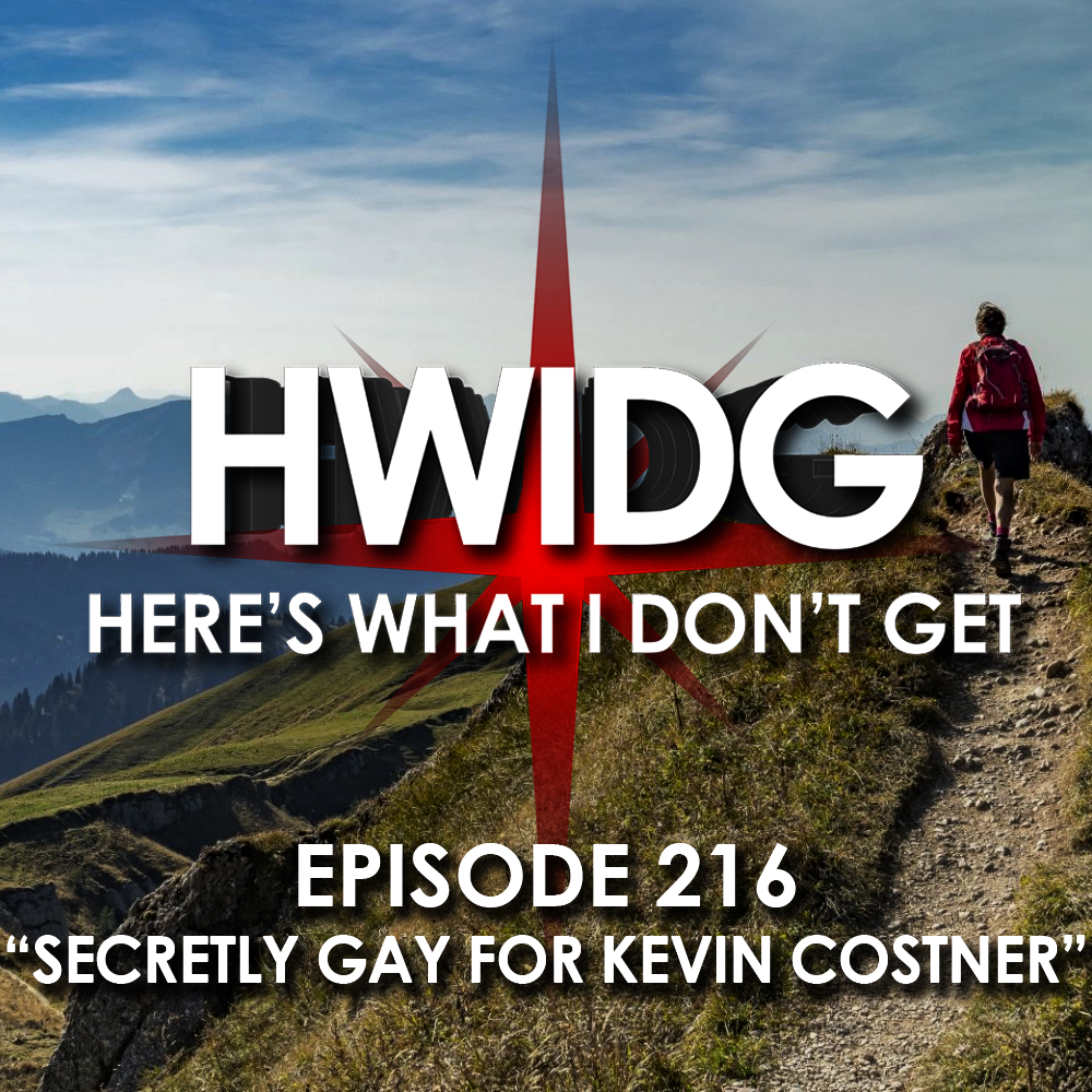 Episode 216 - Secretly Gay for Kevin Costner episode artwork
