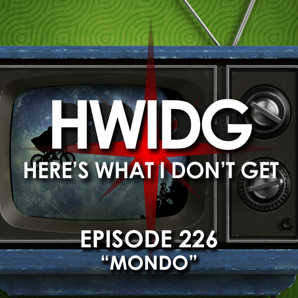 Episode 226 - Mondo episode artwork