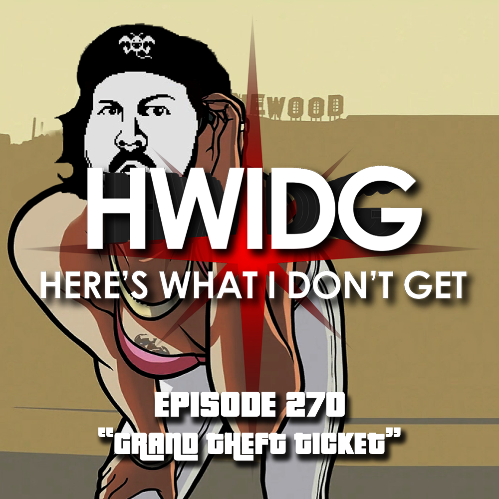 Episode 270 - Grand Theft Ticket episode artwork