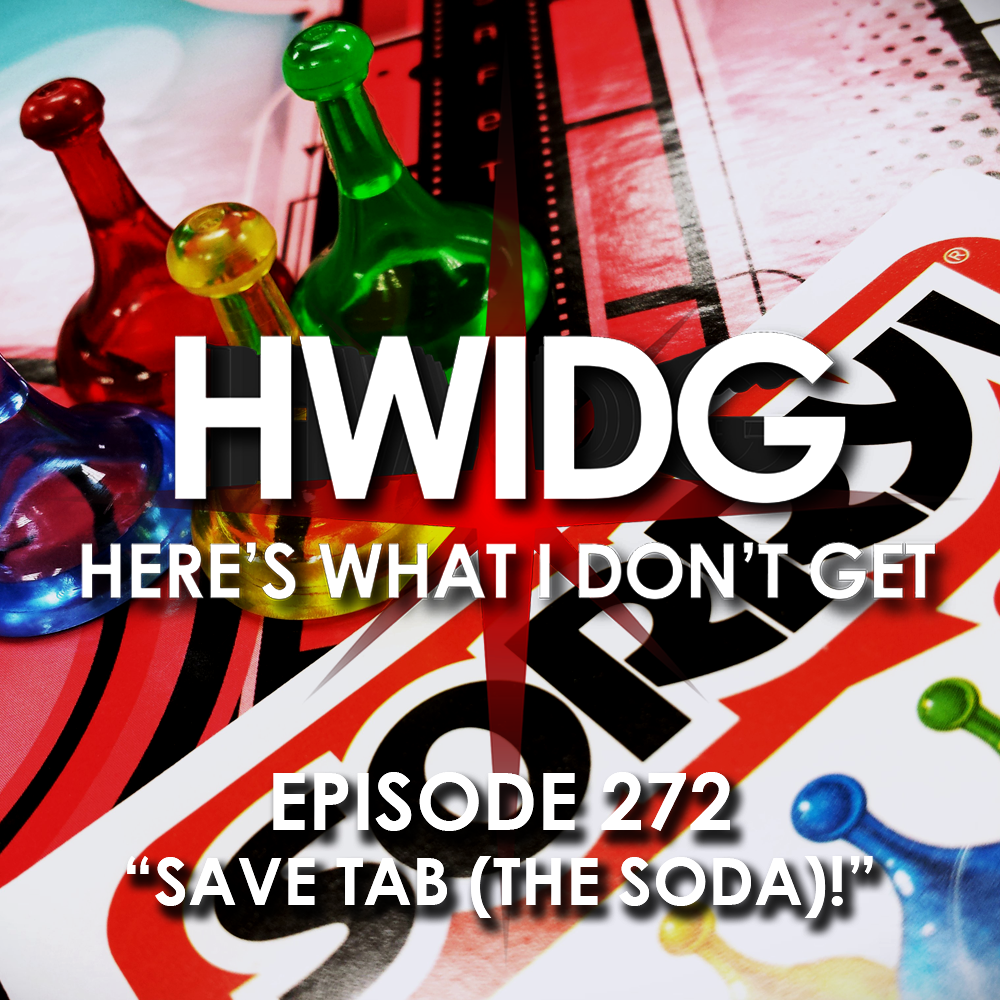 Episode 272 - Save Tab (The Soda)! episode artwork