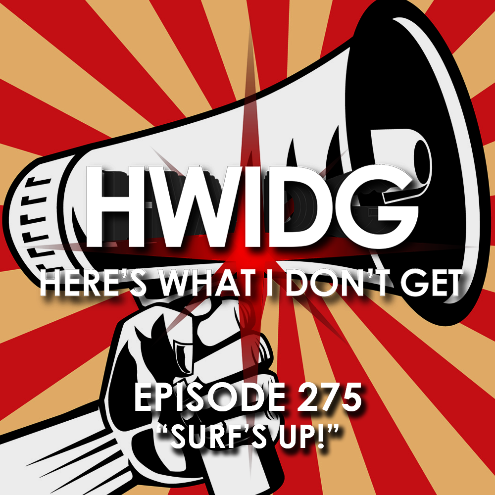 Episode 275 - Surf's Up! episode artwork