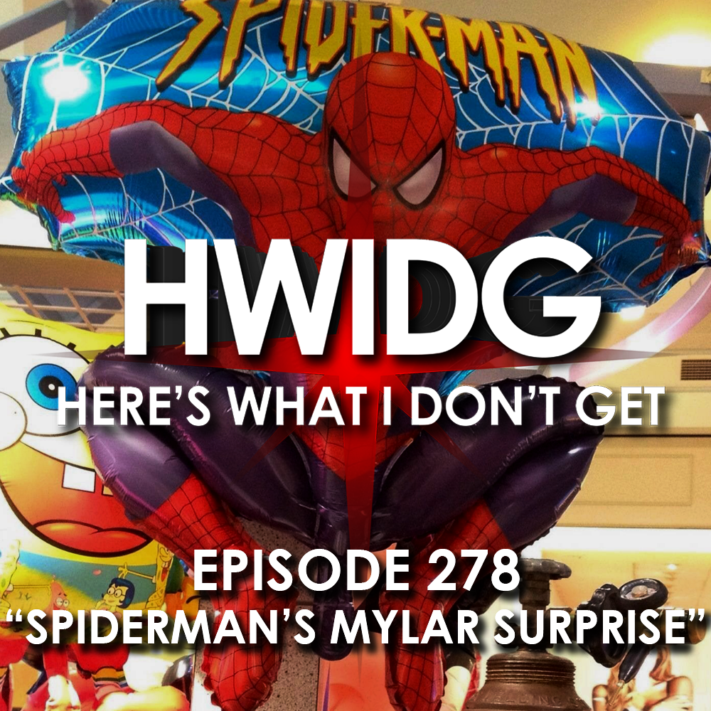 Episode 278 - Spiderman's Mylar Surprise episode artwork