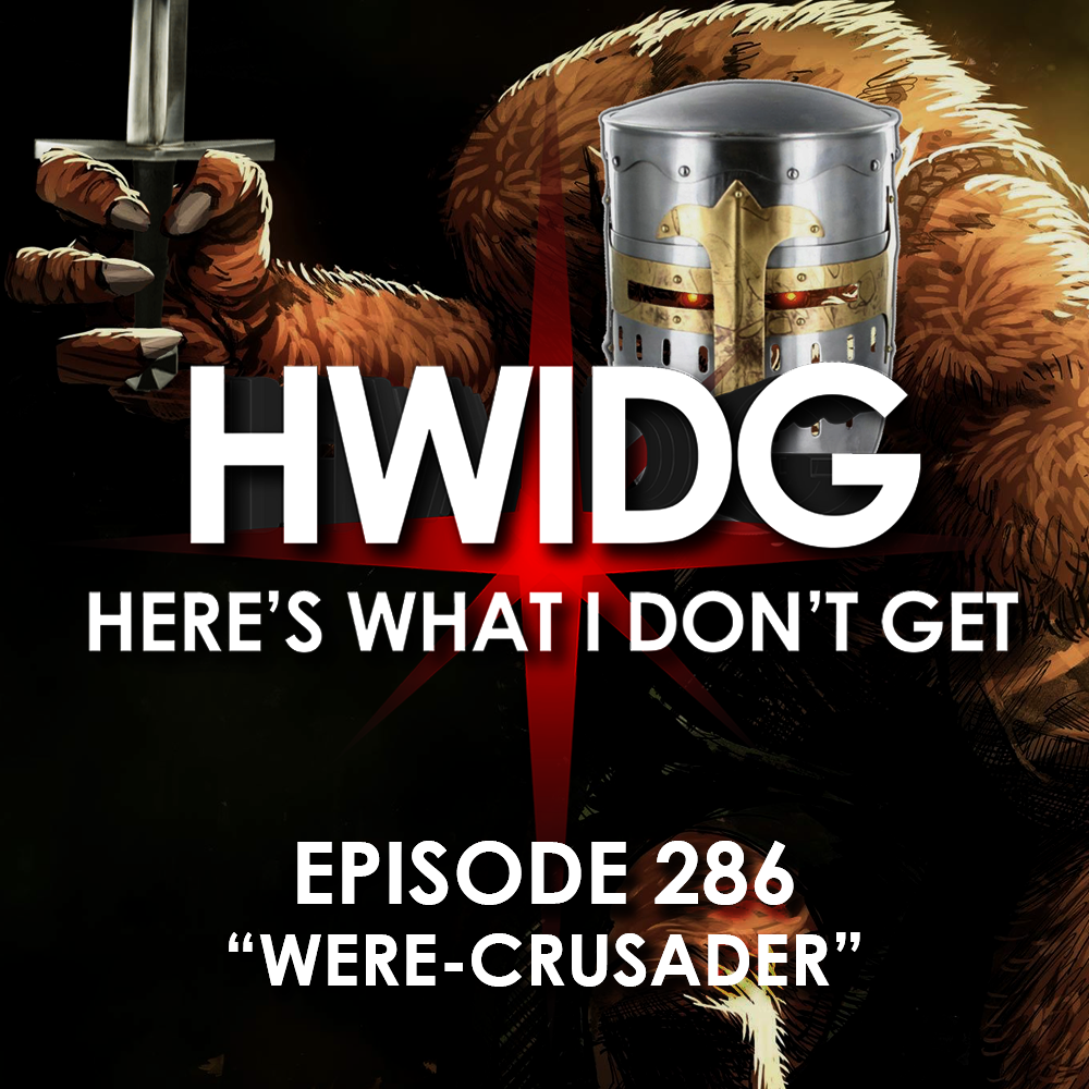 Episode 286 - Were-Crusader episode artwork
