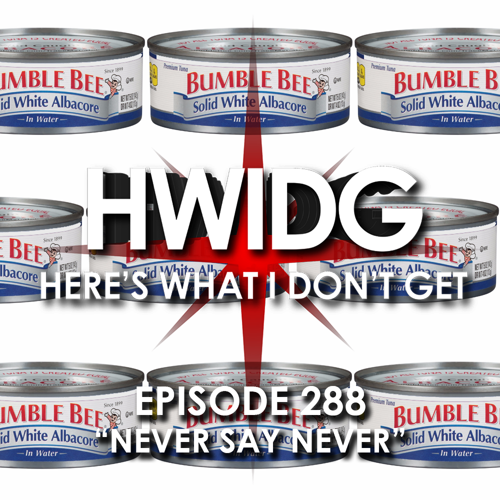 Episode 288 - Never Say never episode artwork