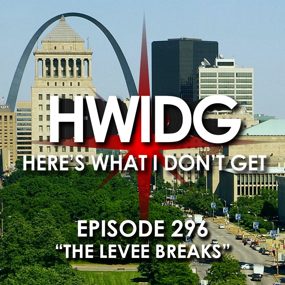 Episode 296 - The Levee Breaks episode artwork