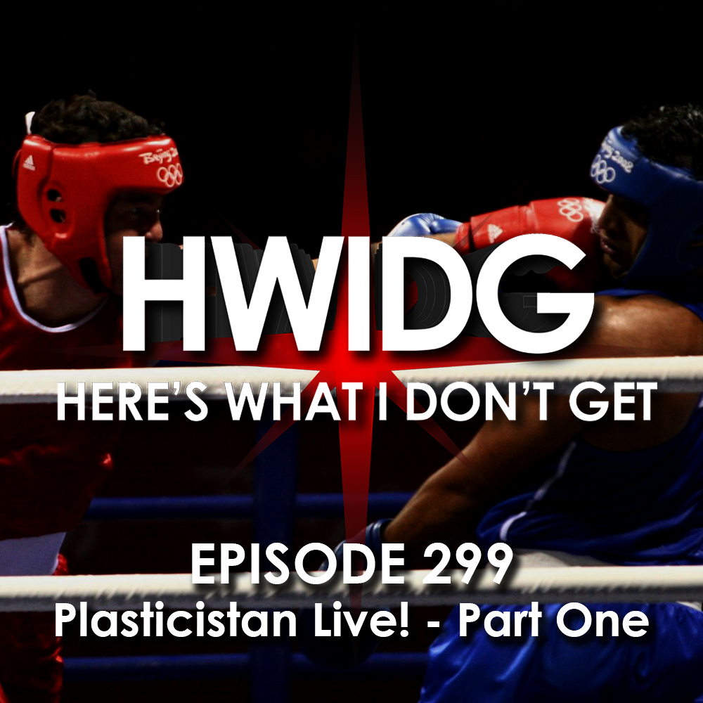 Episode 299 - Plasticistan Live! - Part One episode artwork