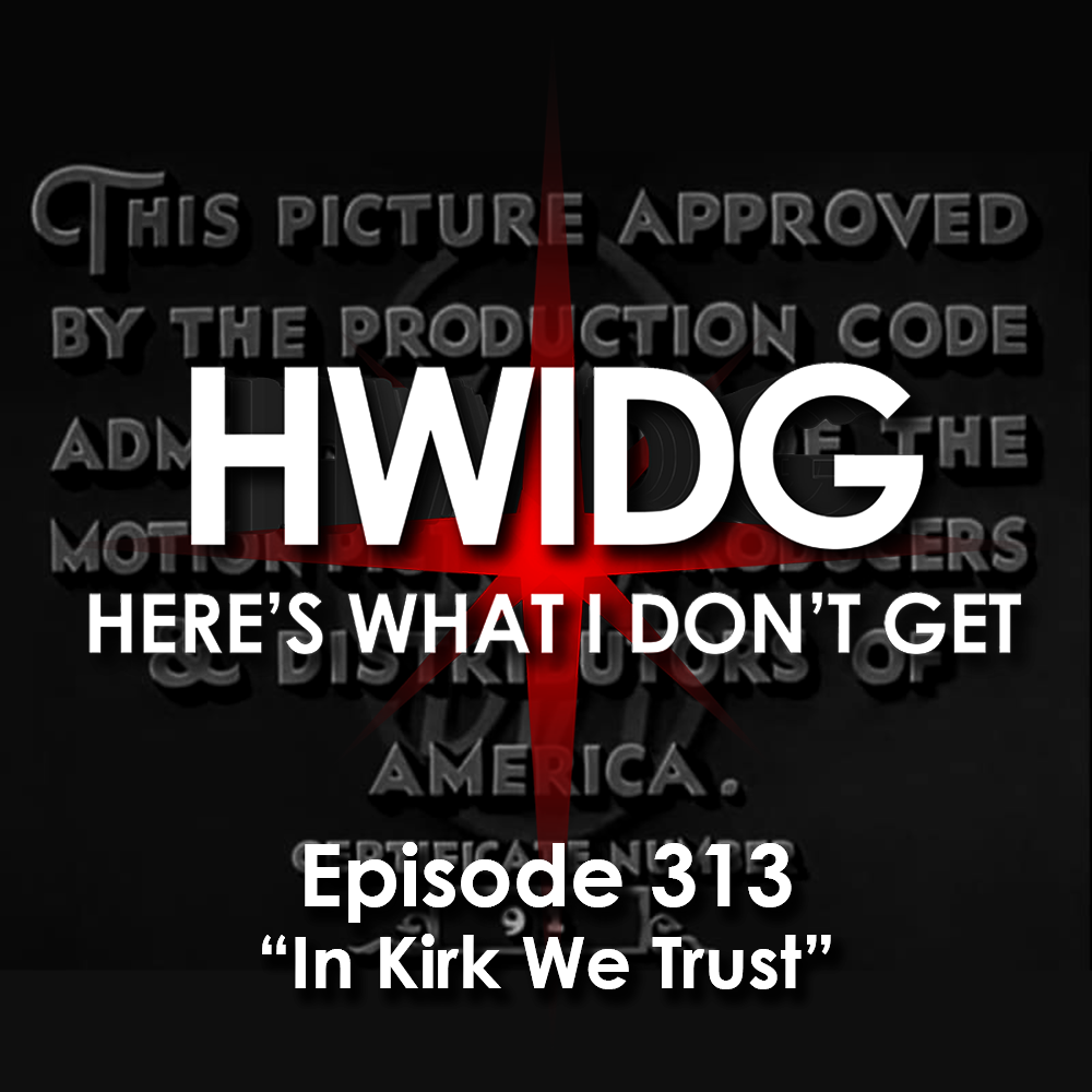 Episode 313 - In Kirk We Trust episode artwork