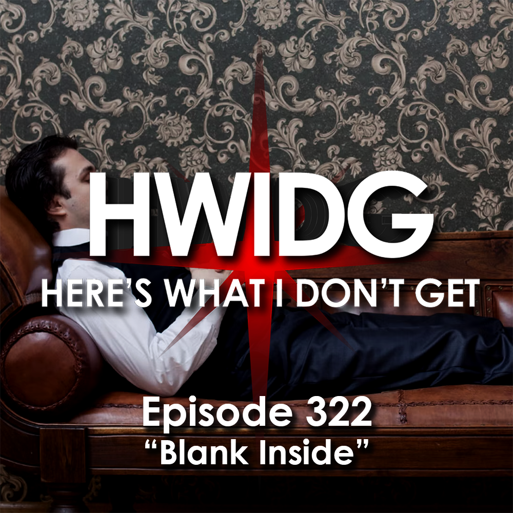 Episode 322 - Blank Inside episode artwork