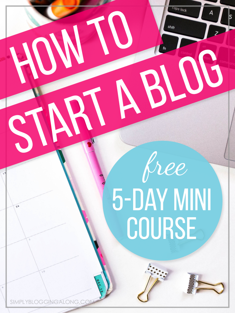 Have you been interested in starting your own blog? Take this FREE 5-Day Mini Course on how to start a blog!