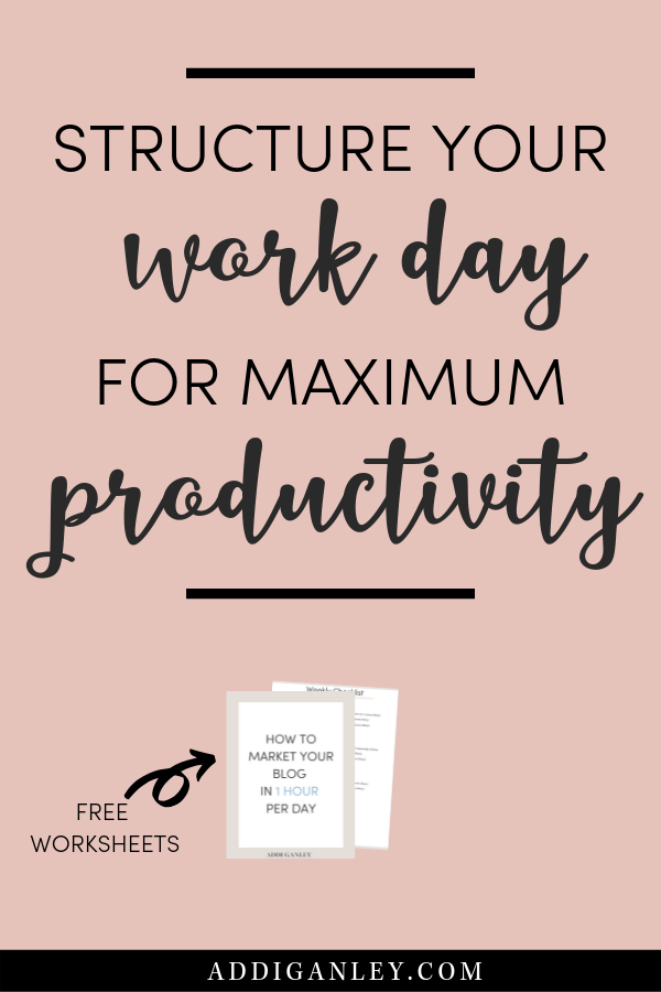Structure Your Work Day for Maximum Productivity