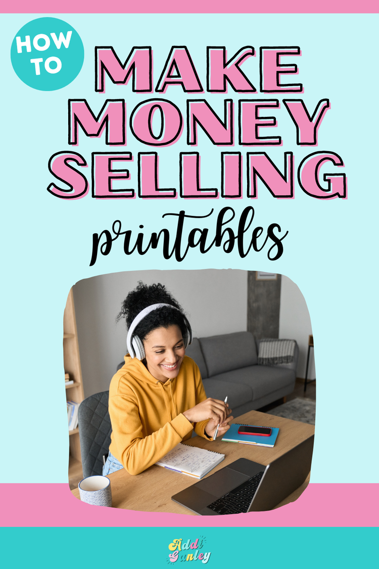 How to Make Money Selling Printables