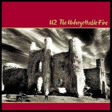 1984 - THE UNFORGETTABLE FIRE Pride (in the name of love) Bad A Sort of Homecoming MLK