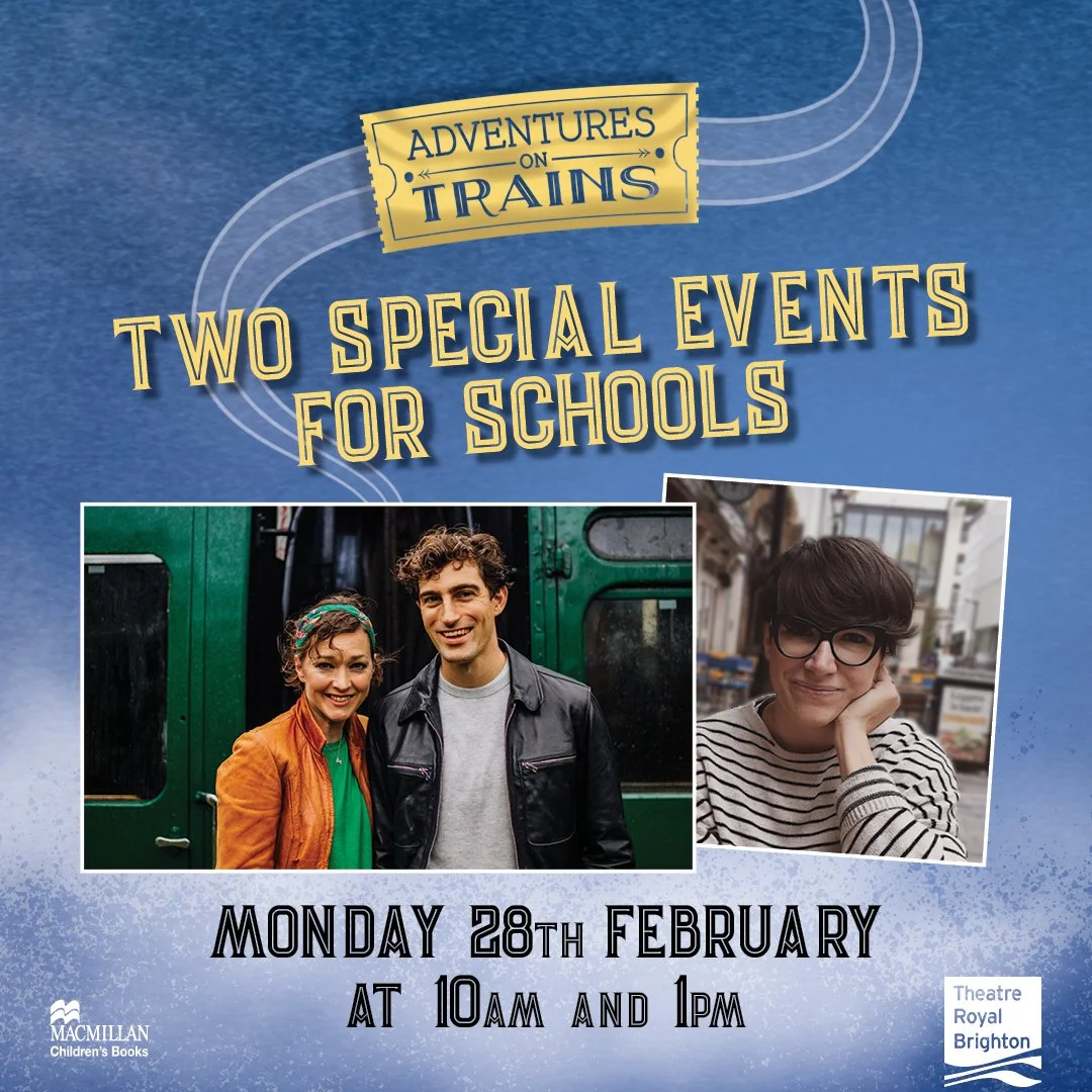 RESCHEDULED Schools Event - ADVENTURES ON TRAINS at THE THEATRE ROYAL BRIGHTON