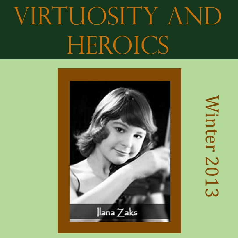 Virtuosity and Heroics - Winter 2013