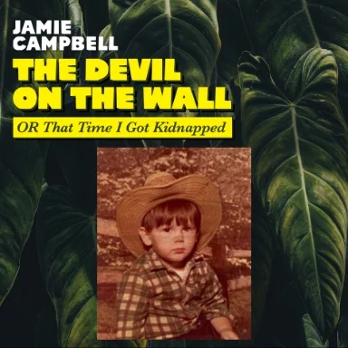 The Devil On the Wall or, That Time I Got Kidnapped