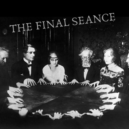 The Final Seance
