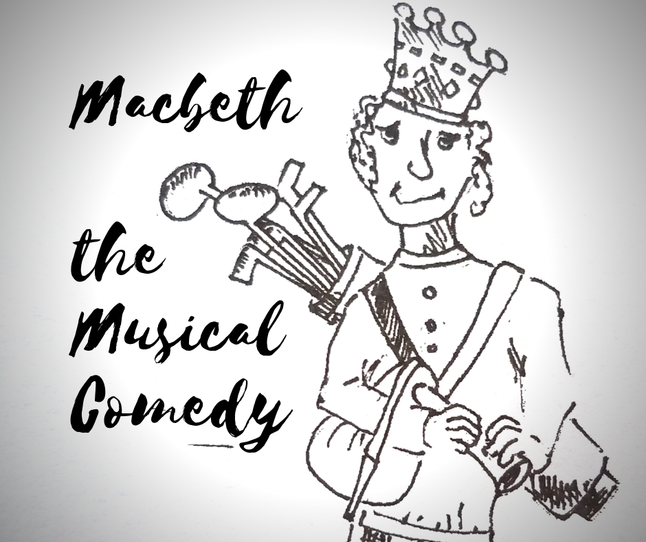 Macbeth the Musical Comedy