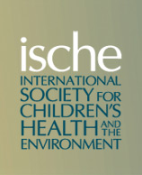 International Society for Children's Health and the Environment (ISCHE)