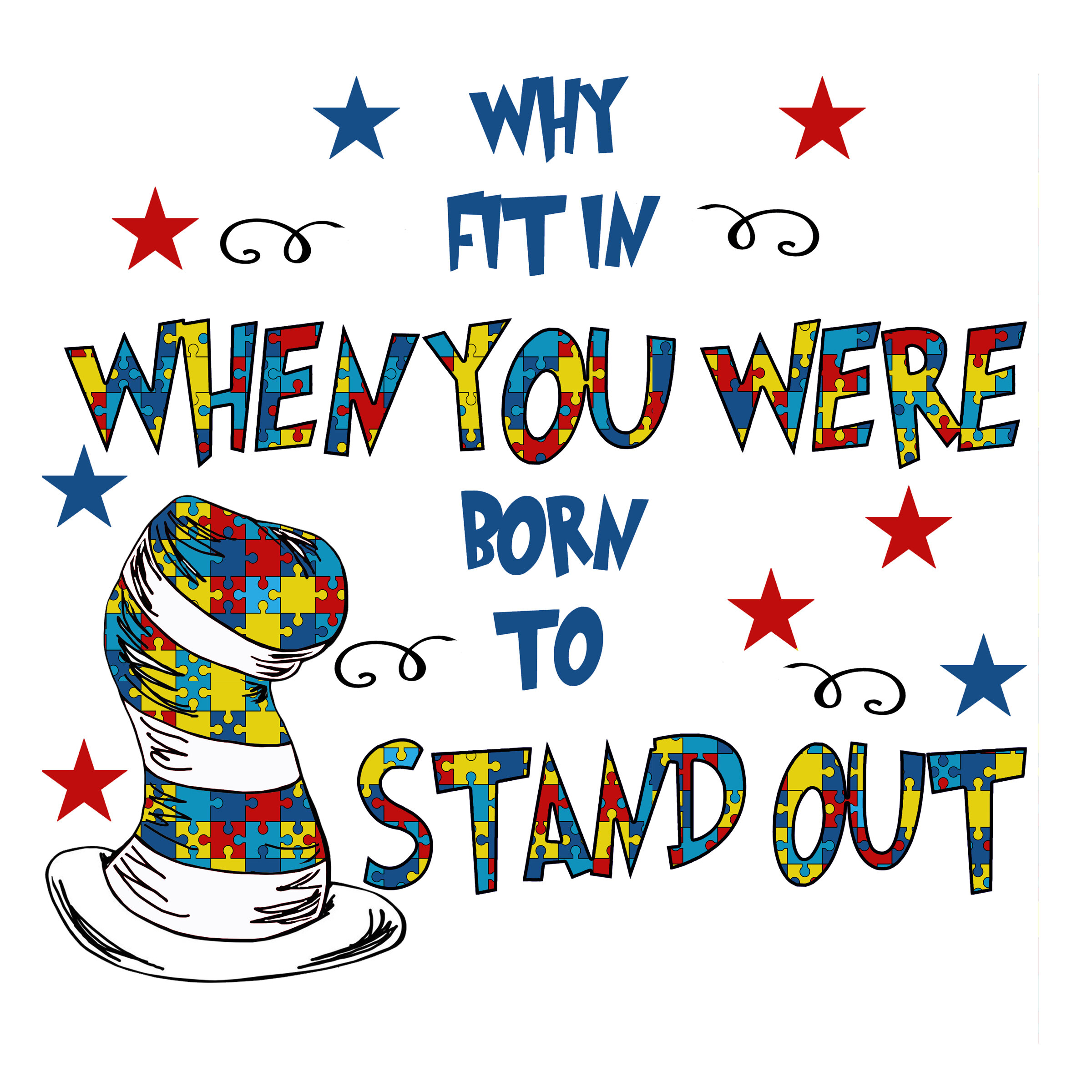 AT04 Why Fit In When You Were Born To Stand Out Sublimation Print —  Southern Vinyl Source