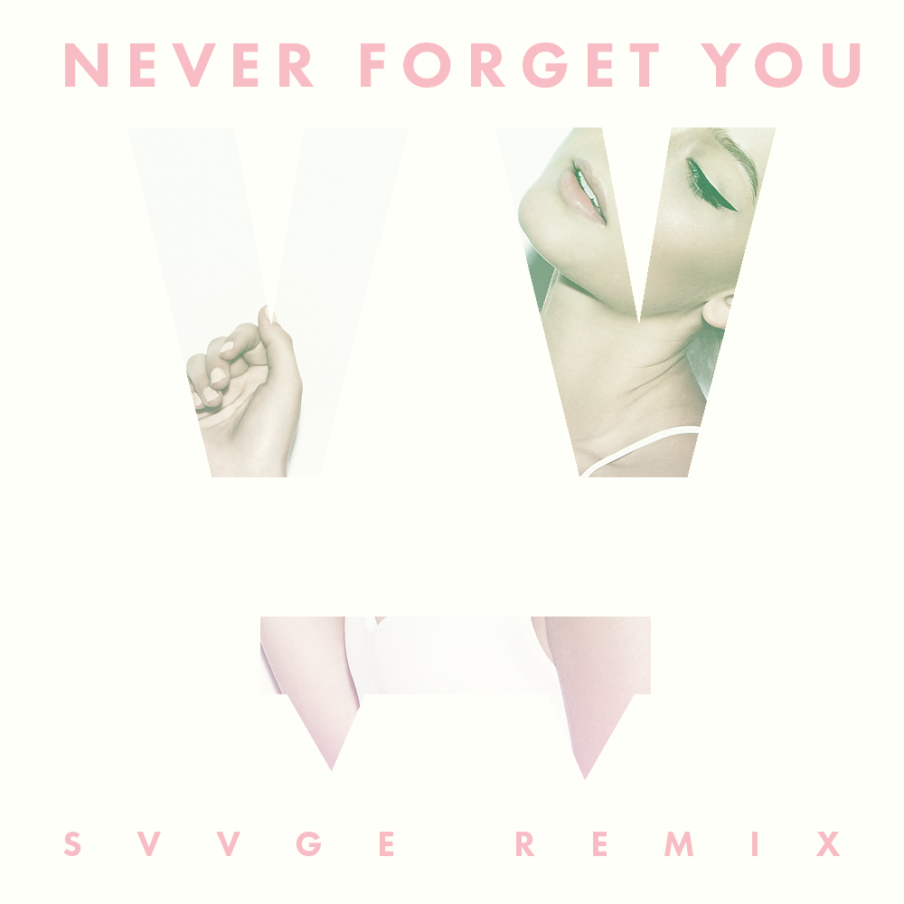 ZARA LARSSON, MNEK - Never Forget You (SVVGE REMIX) - Stream/Download —  SVVGE