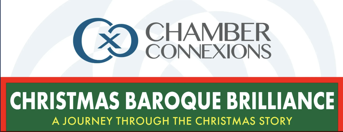 Chamber Connexions: Christmas Baroque Brilliance 