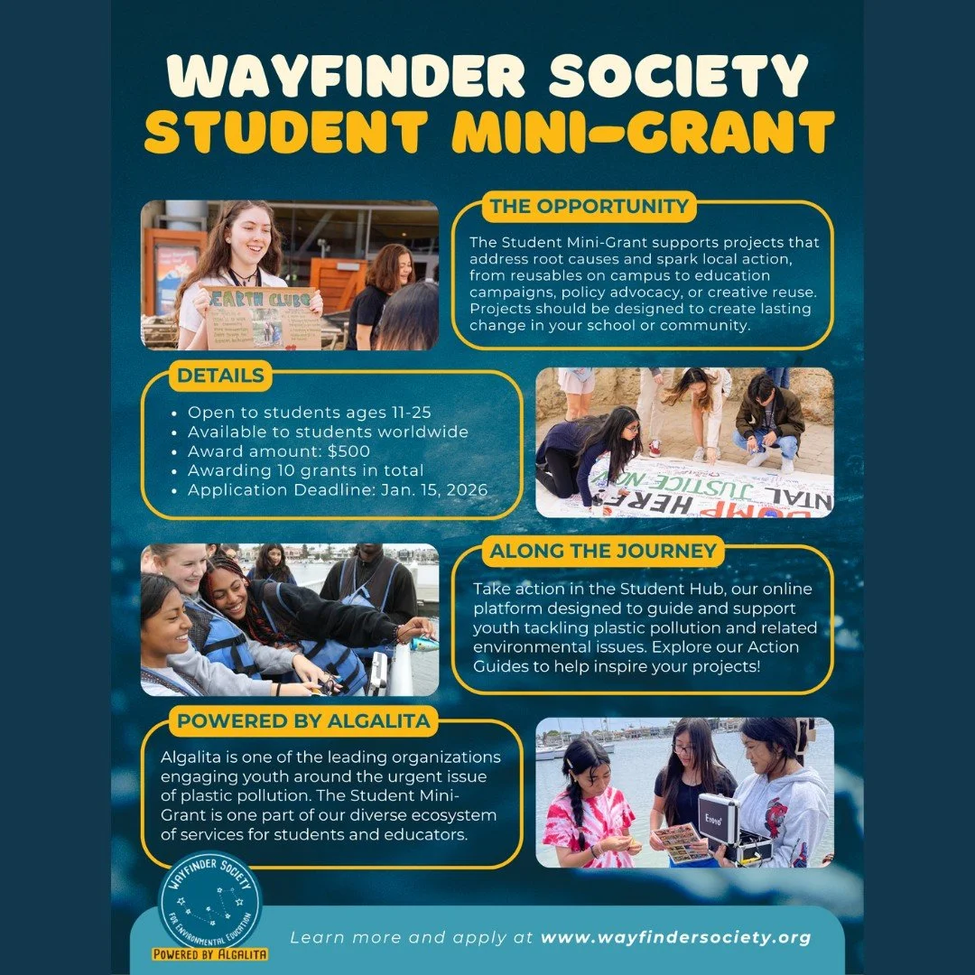 💡 Have a big idea to create change? The Wayfinder Society Student Mini-Grant is here to help! Students ages 11&ndash;25 worldwide can apply for $500 to tackle plastic pollution and inspire action in their schools and communities. Apply by Jan. 15, 2