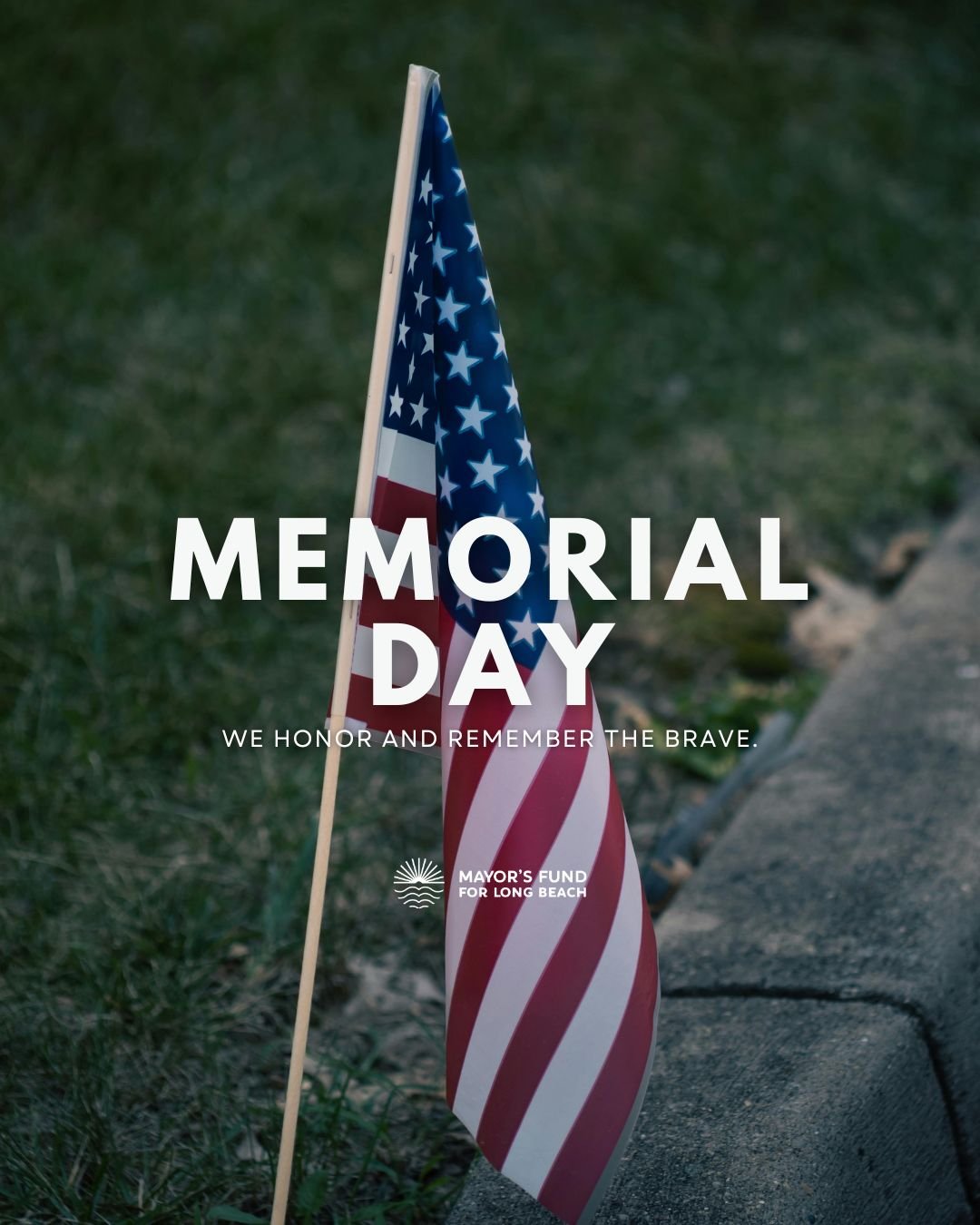 Memorial Day is a time to reflect on sacrifice, gratitude, and the strength of community. The Mayor&rsquo;s Fund for Long Beach remains committed to uplifting children, youth, and families through collaborative efforts that create lasting impact acro