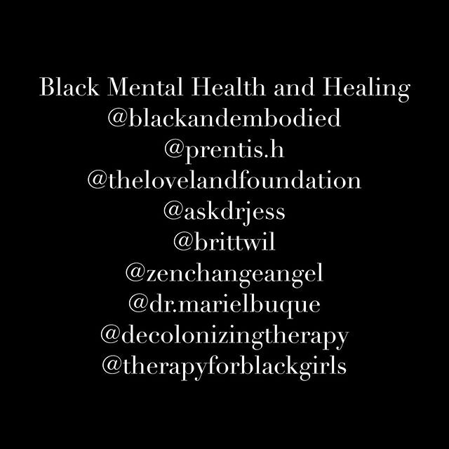 BLACK MENTAL HEALTH MATTERS. If you already follow, or you go follow these teachers, I encourage you to support them financially for their work and education they provide you. If you go to your own therapy, I invite you to donate your fee this week t