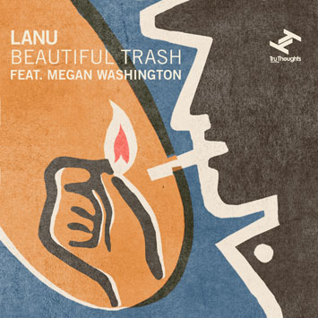 Lanu - Beautiful Trash (Feat. Megan Washington).jpg