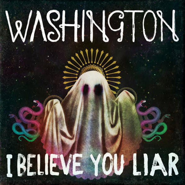 Washinton - I Believe You Liar.jpg