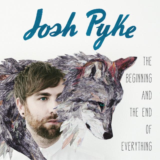 Josh Pyke - The Beginning And End Of Everything.jpg