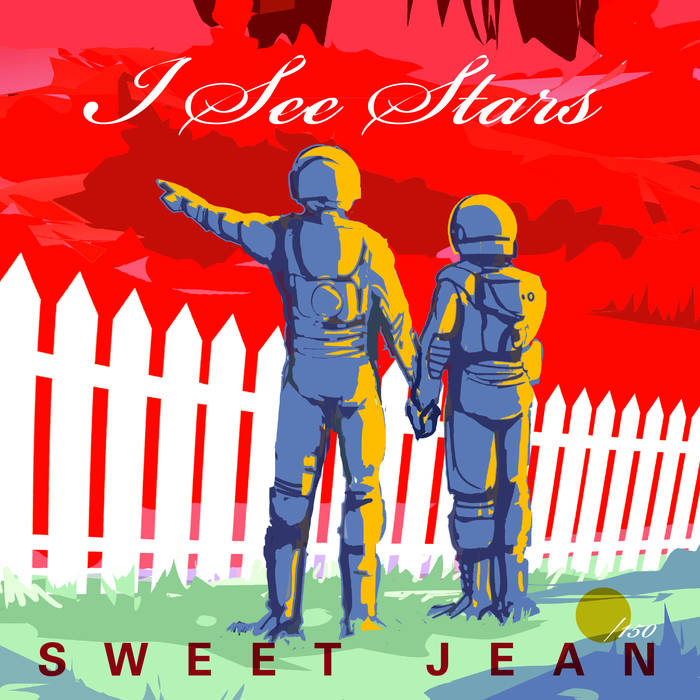 Sweet Jean - I See Stars (7%22 Vinyl).jpg