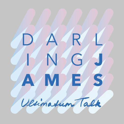 Darling James - Ultimatum Talk.jpg
