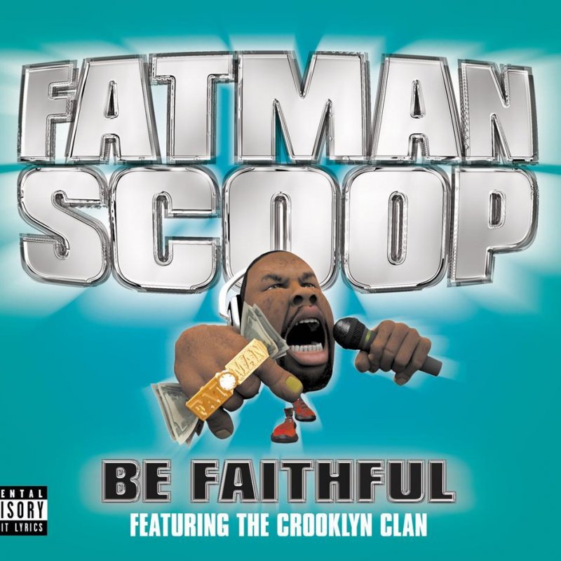 Be Faithful - Fatman Scoop